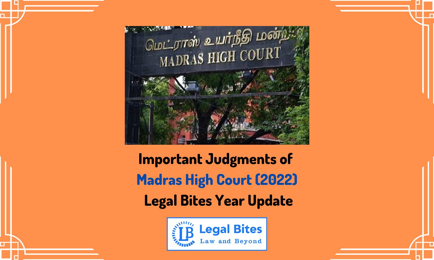 Important Judgments Of Madras High Court 2022 Legal Bites Year Update 