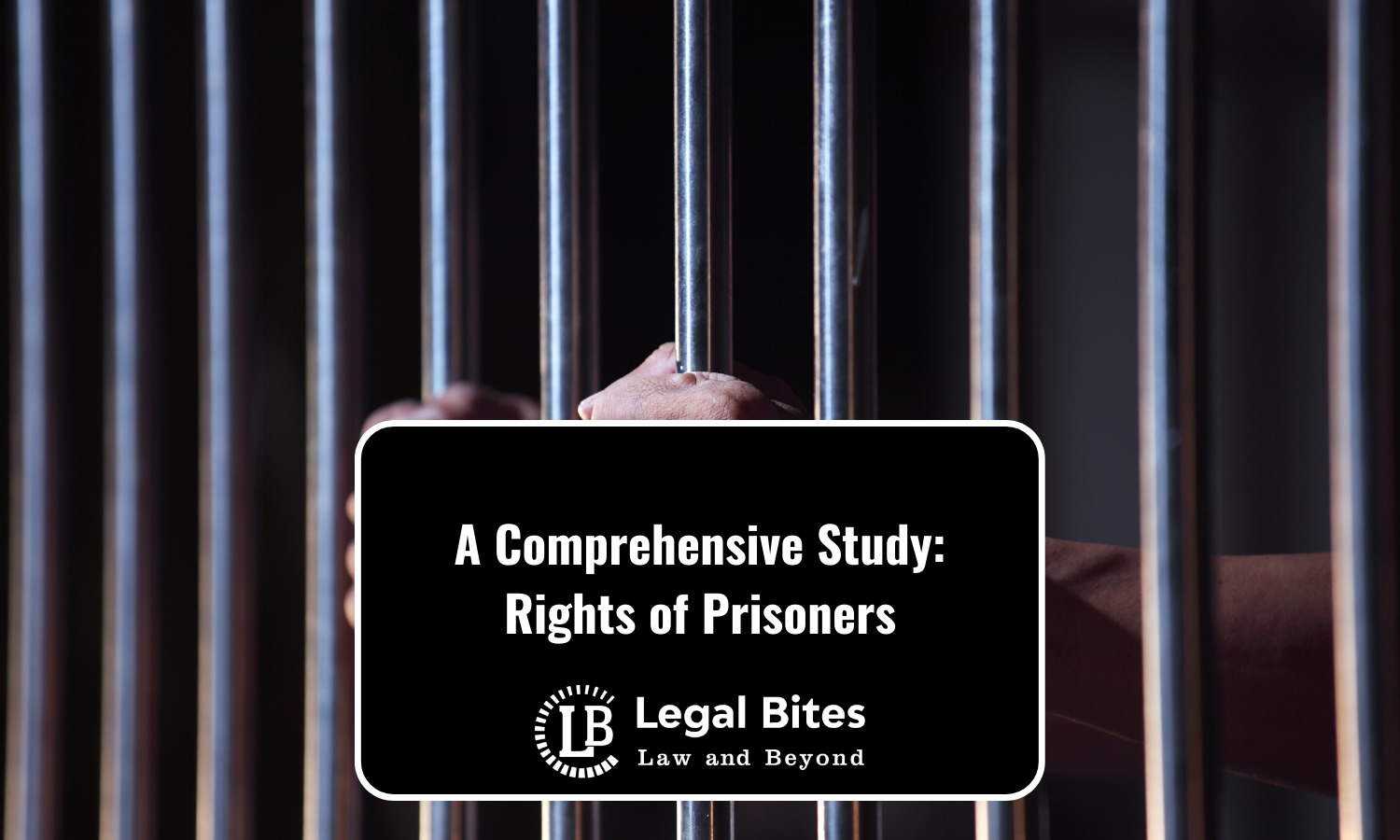 A Comprehensive Study About The Rights Of Prisoners