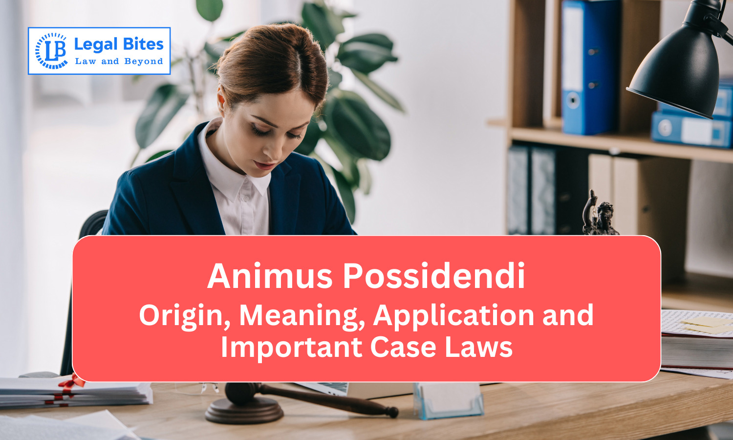 animus-possidendi-origin-meaning-application-and-important-case-laws