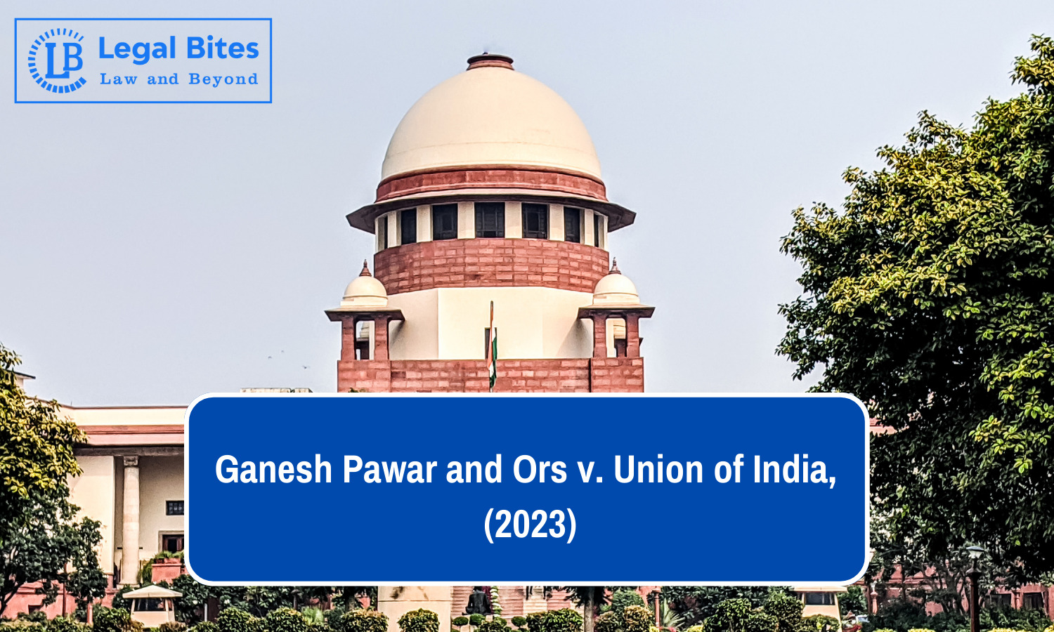 Case Analysis: Ganesh Pawar and Ors v. Union of India, (2023) | NEET-PG ...