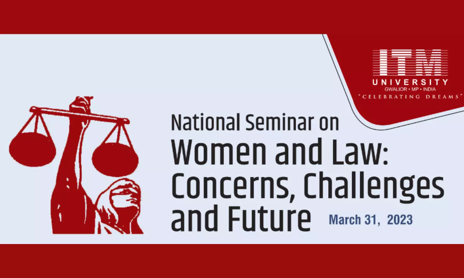 National Seminar on Women and Law 2023: Concerns, Challenges and Future | ITM University Gwalior | 31 March