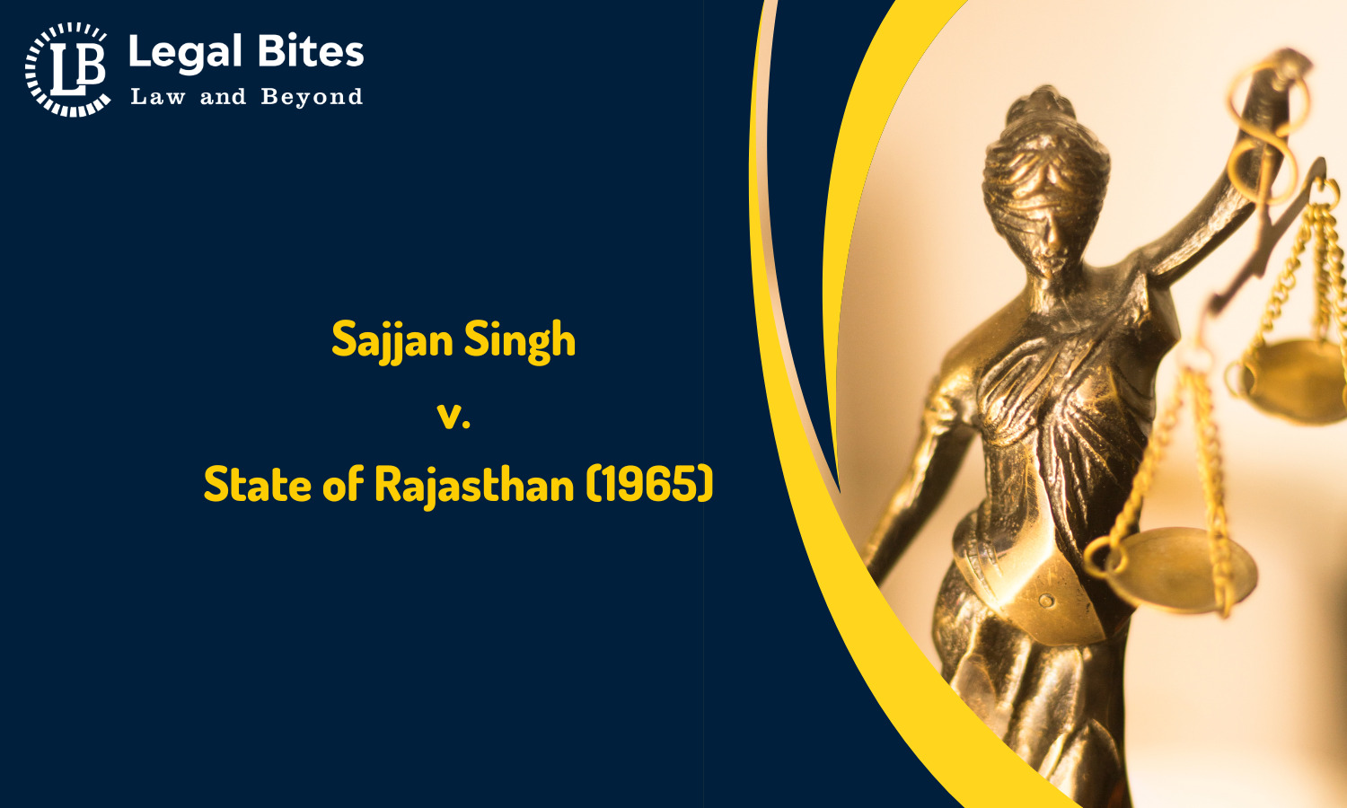 Sajjan Singh vs State of Rajasthan, AIR 1965 SC 845 - Legal Vidhiya