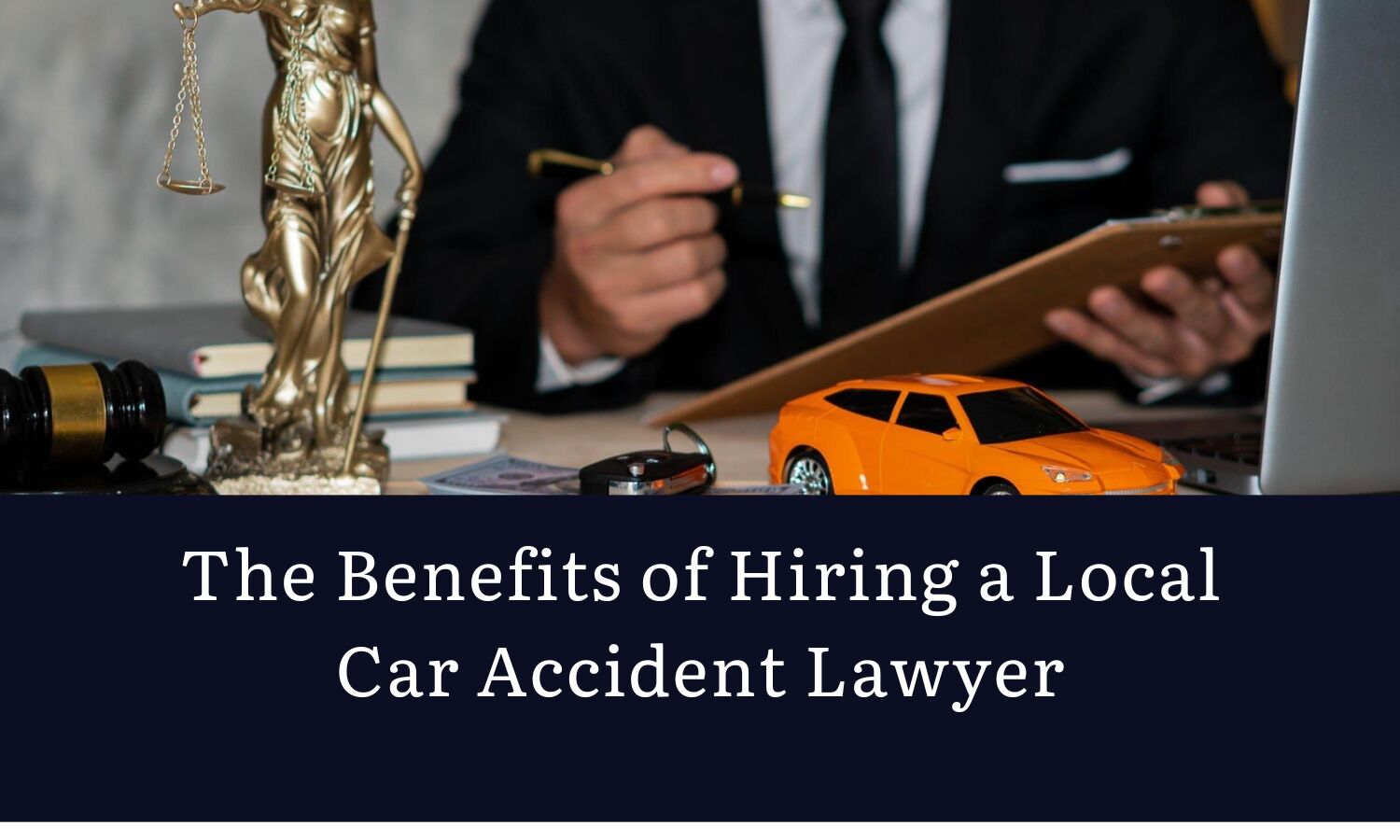 The Benefits of Choosing a Local Accident Lawyer: A Comprehensive Guide