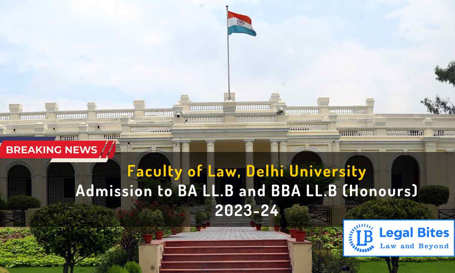 Faculty of Law, Delhi University: Admission to BA LL.B (Honours) and ...
