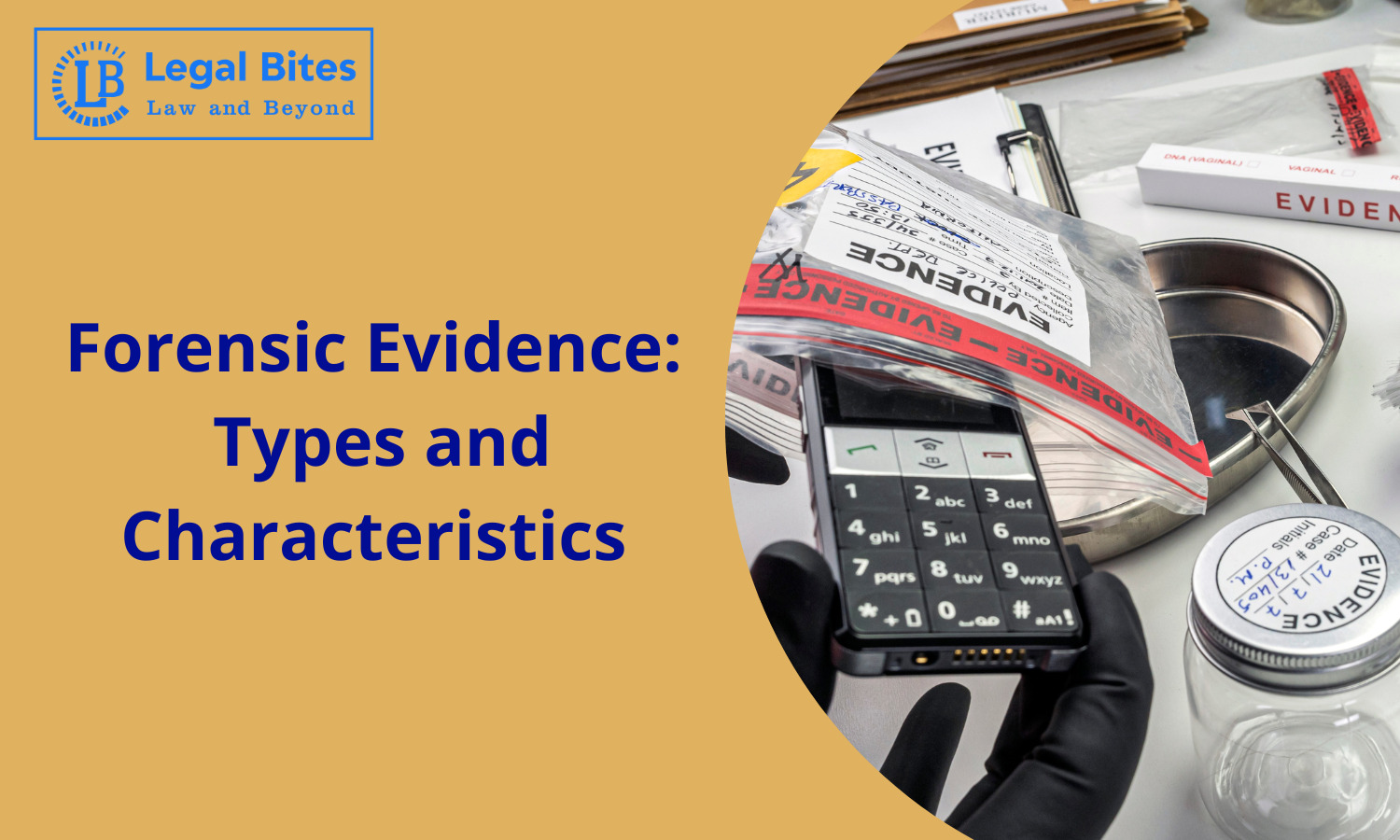 Forensic Evidence: Types and Characteristics – Legal 60