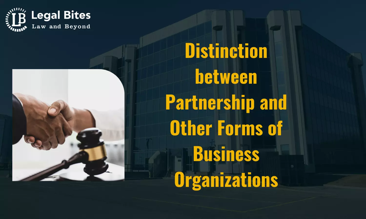 Distinction between Partnership and Other Forms of Business Organizations