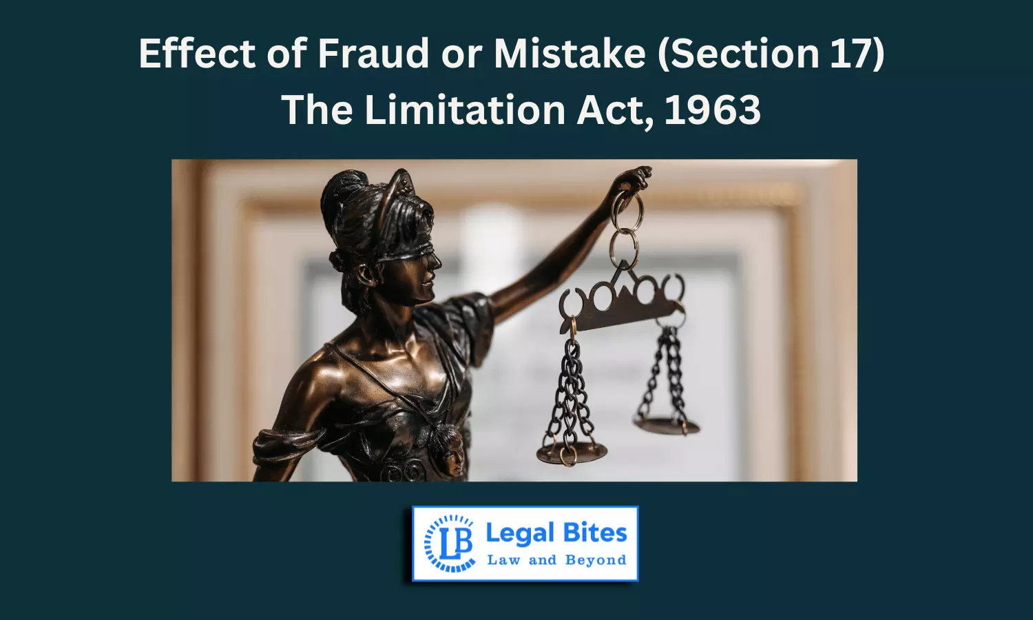 Effect of Fraud or Mistake (Section 17) |  The Limitation Act, 1963