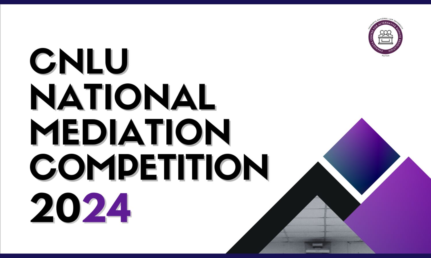 2nd CNLU National Mediation Competition, 2024 in Hybrid Mode (17th18th