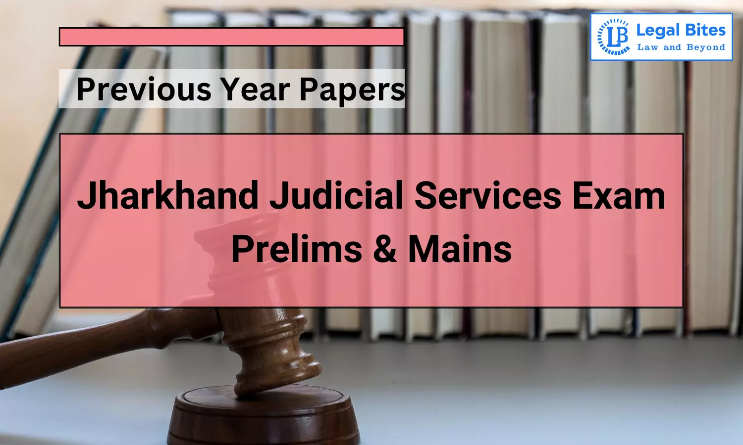 Jharkhand Judicial Services Exam Previous Year Papers | Prelims & Mains