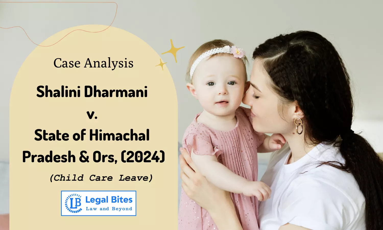 Case Analysis: Shalini Dharmani v. State of Himachal Pradesh & Ors, (2024) |  Child Care Leave