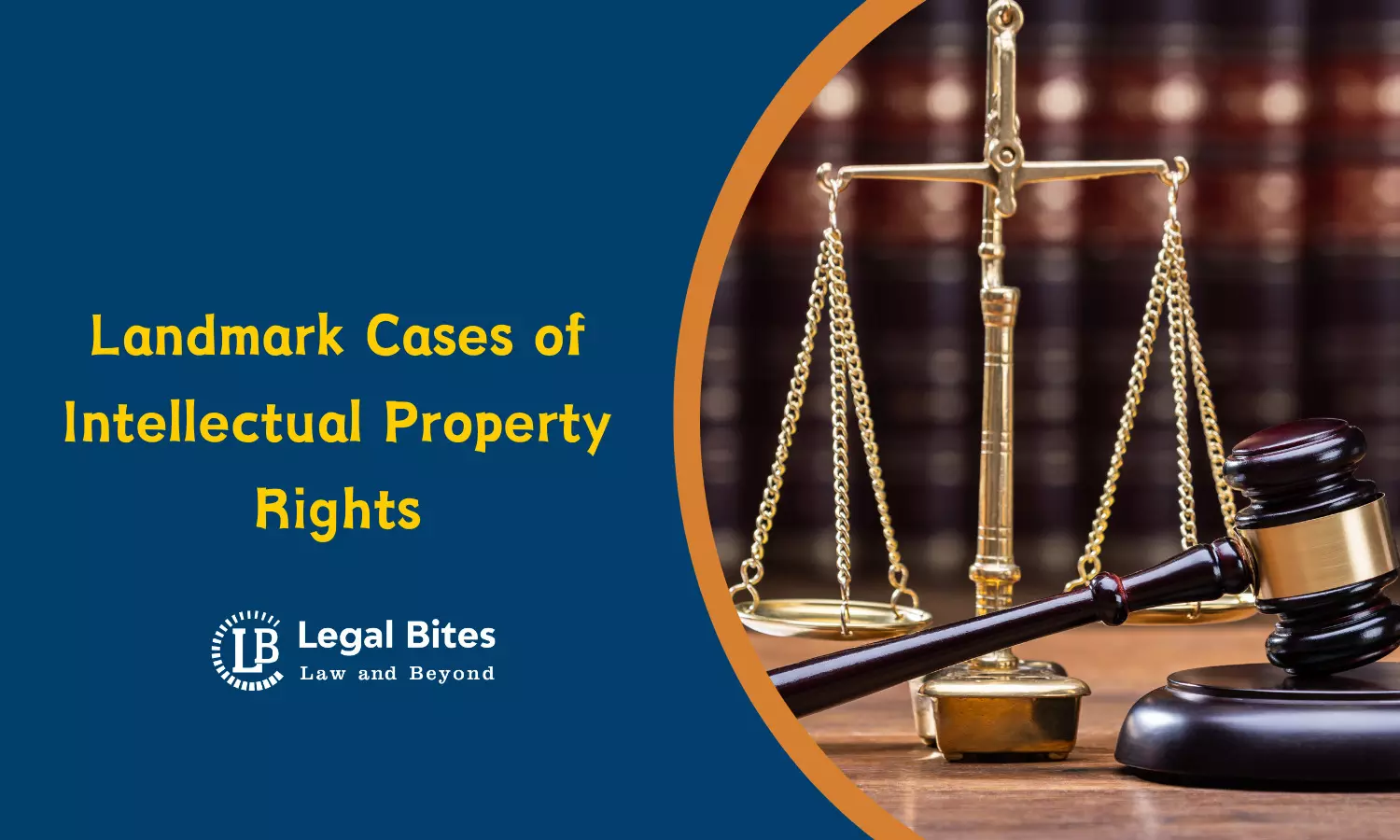 Landmark Cases of Intellectual Property Rights