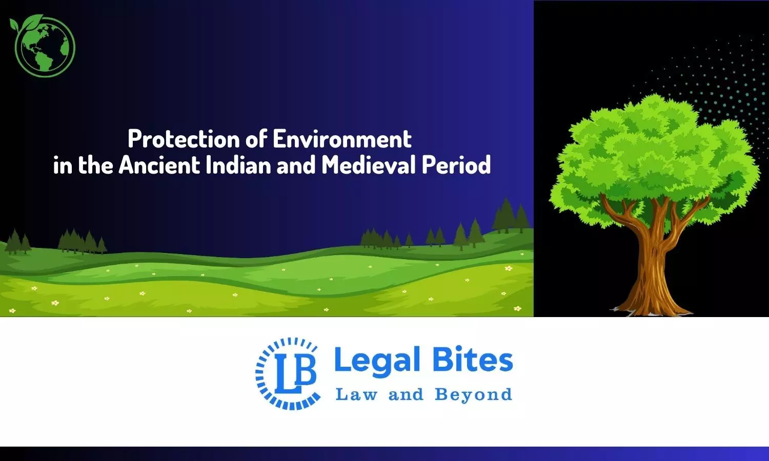 Protection of Environment in the Ancient Indian and Medieval Period
