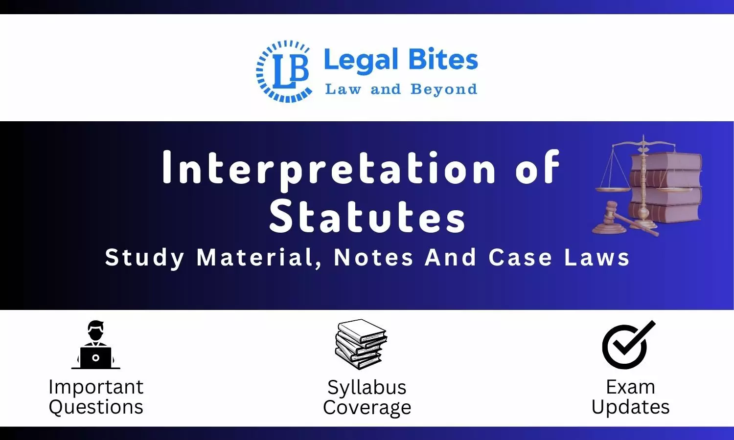 Interpretation of Statutes - Notes, Case Laws and Study Material