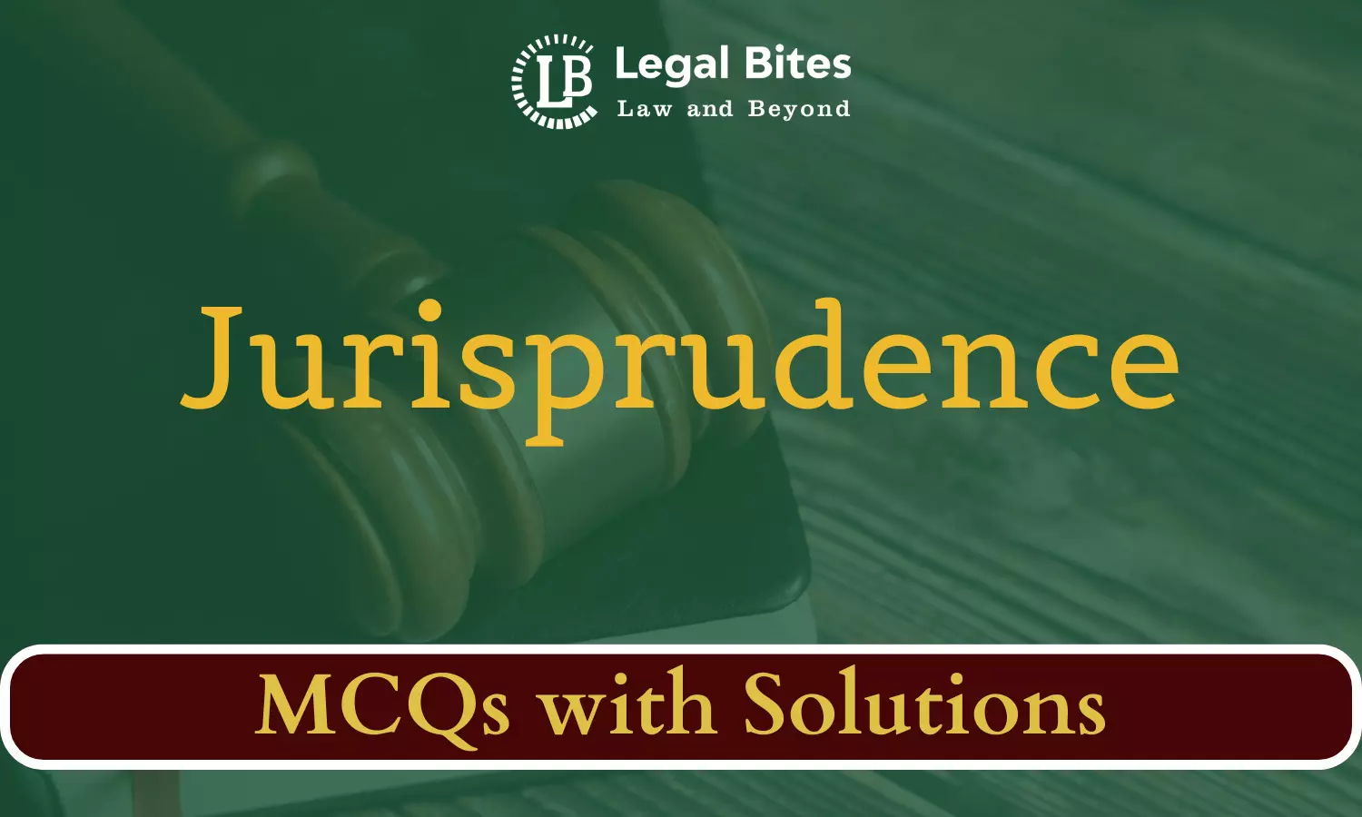 Jurisprudence MCQs for Law Aspirants: Solved High-Quality MCQs for Judiciary Prelims