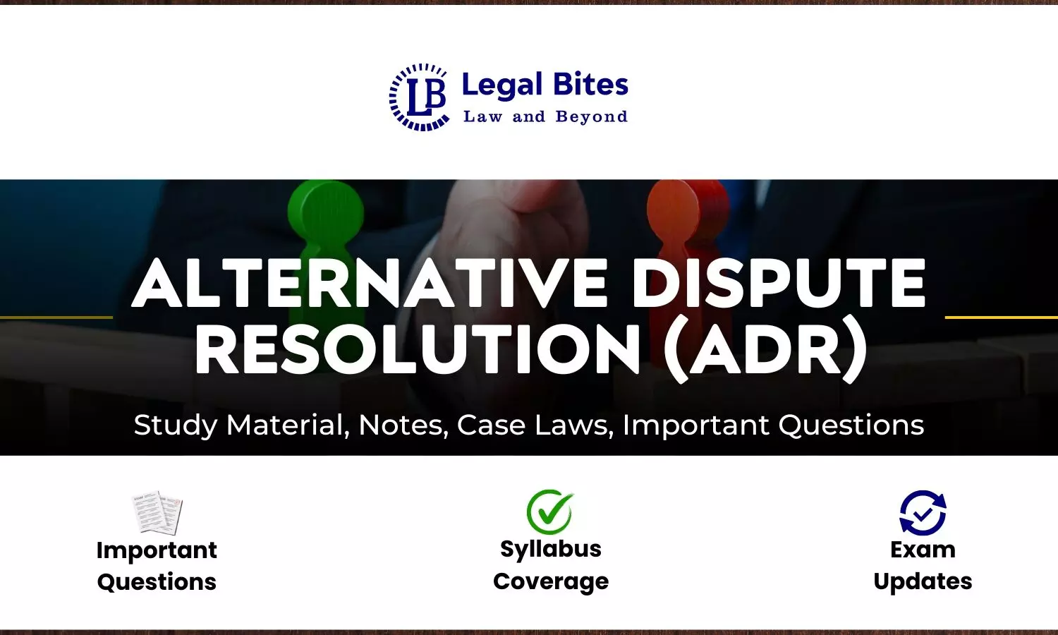 Alternative Dispute Resolution - Notes, Case Laws and Study Material