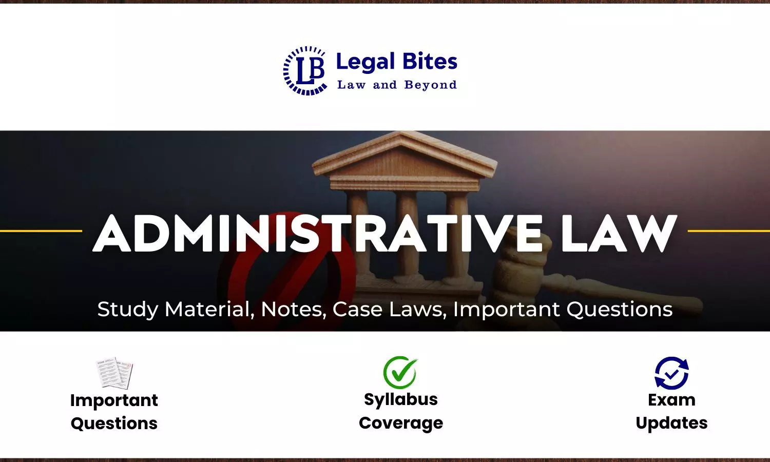 Administrative Law - Notes, Case Laws And Study Material