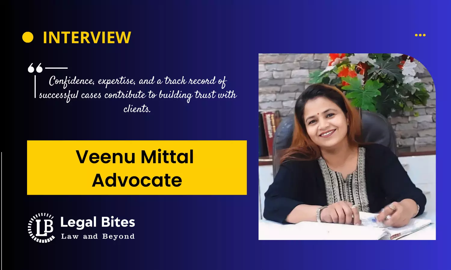 Interview: Advocate Veenu Mittal | Matrimonial Cases Expert