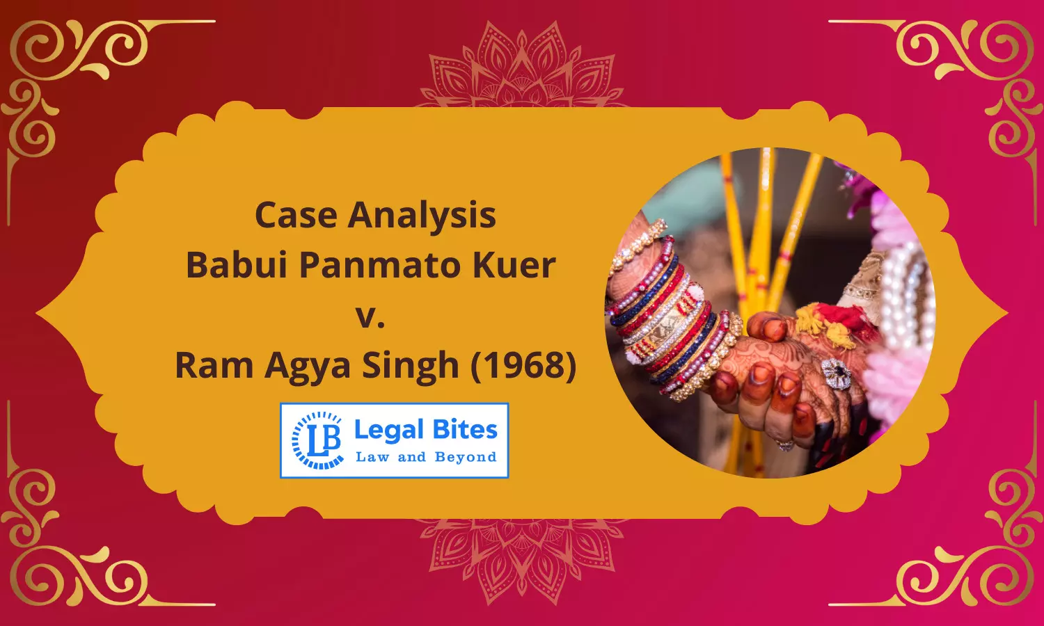 Case Analysis: Babui Panmato Kuer v. Ram Agya Singh (1968) | Fraudulent Marriage under Hindu Law