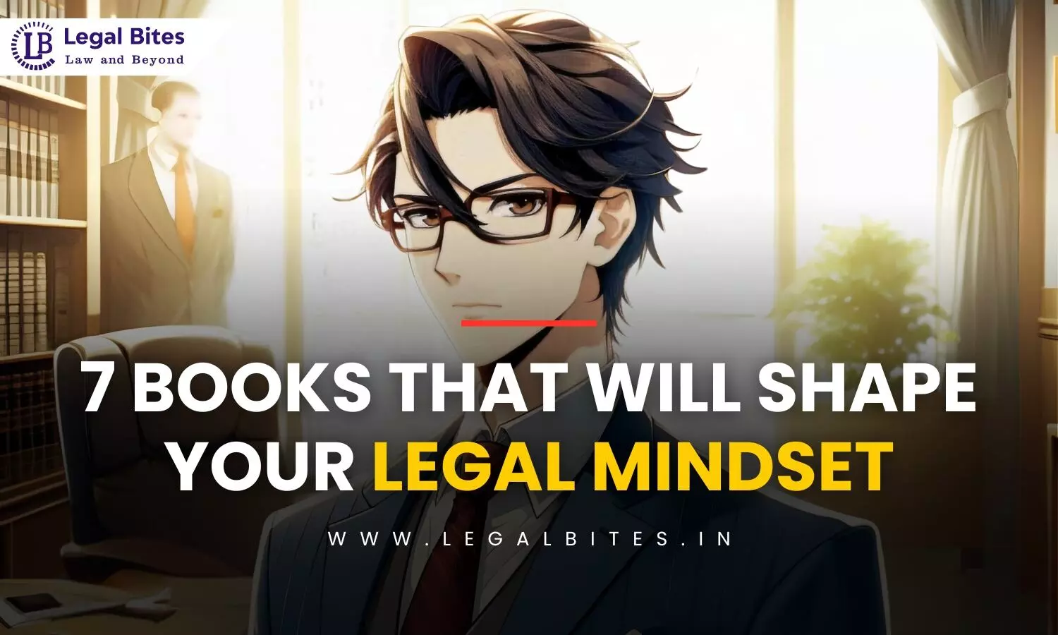 7 Books that Will Shape Your Legal Mindset 2024