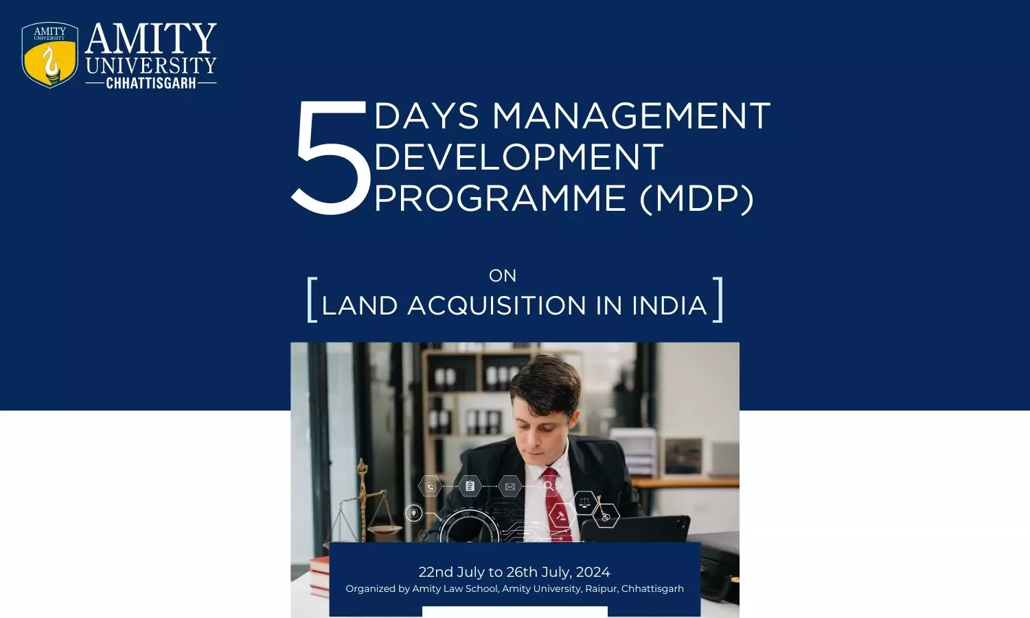 5 Days Management Development Programme on Land Acquisition in India | Amity Chhattisgarh