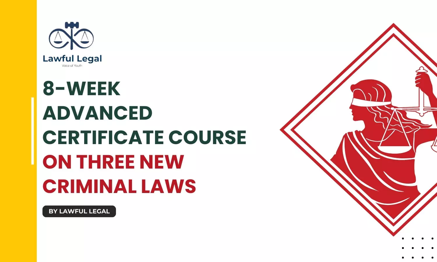 8-Week Advanced Certificate Course on Three New Criminal Laws  Lawful Legal [Apply by 02nd August]