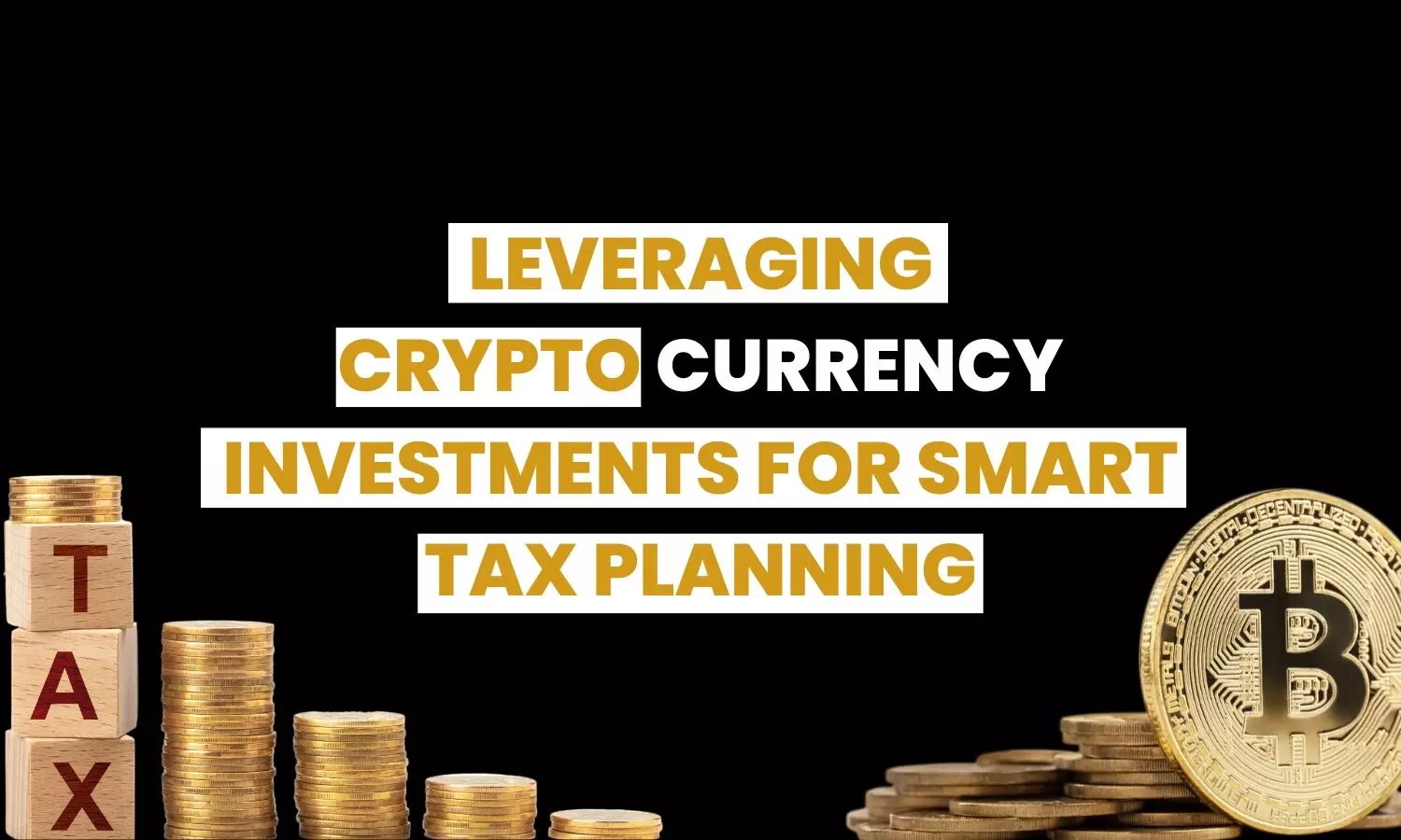 Leveraging Cryptocurrency Investments for Smart Tax Planning
