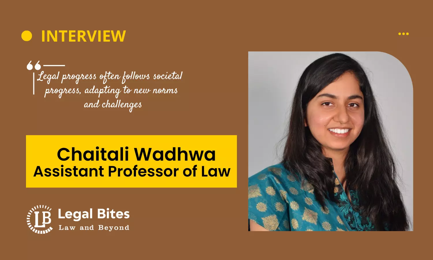 Interview:  Chaitali Wadhwa  | Assistant Professor of Law | Manav Rachna University, Faridabad