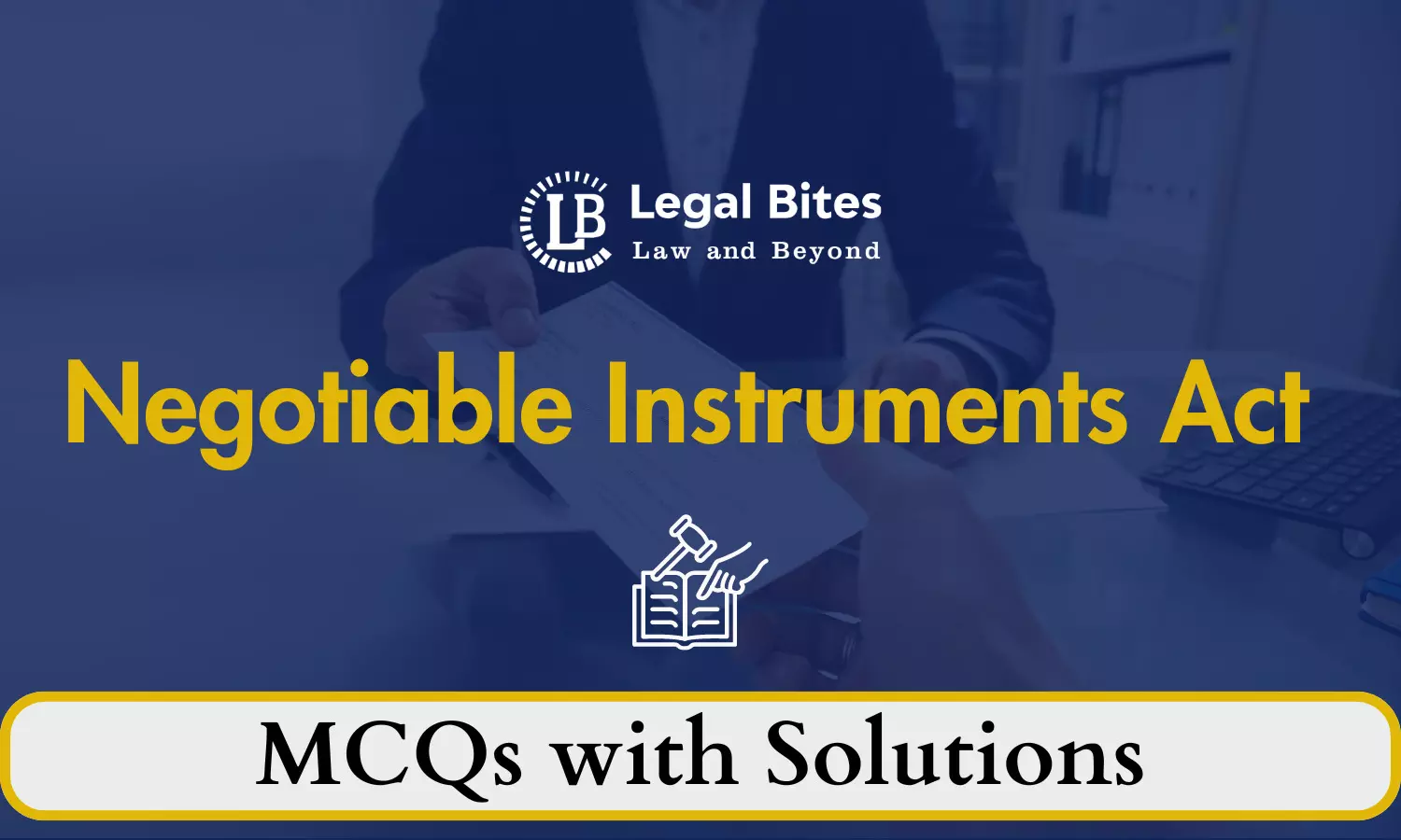 Negotiable Instruments Act MCQs for Law Aspirants: Solved High-Quality MCQs for Judiciary Prelims