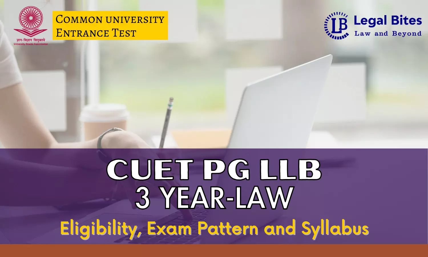 CUET PG LLB | Eligibility, Exam Pattern & Syllabus - All You Need to Know