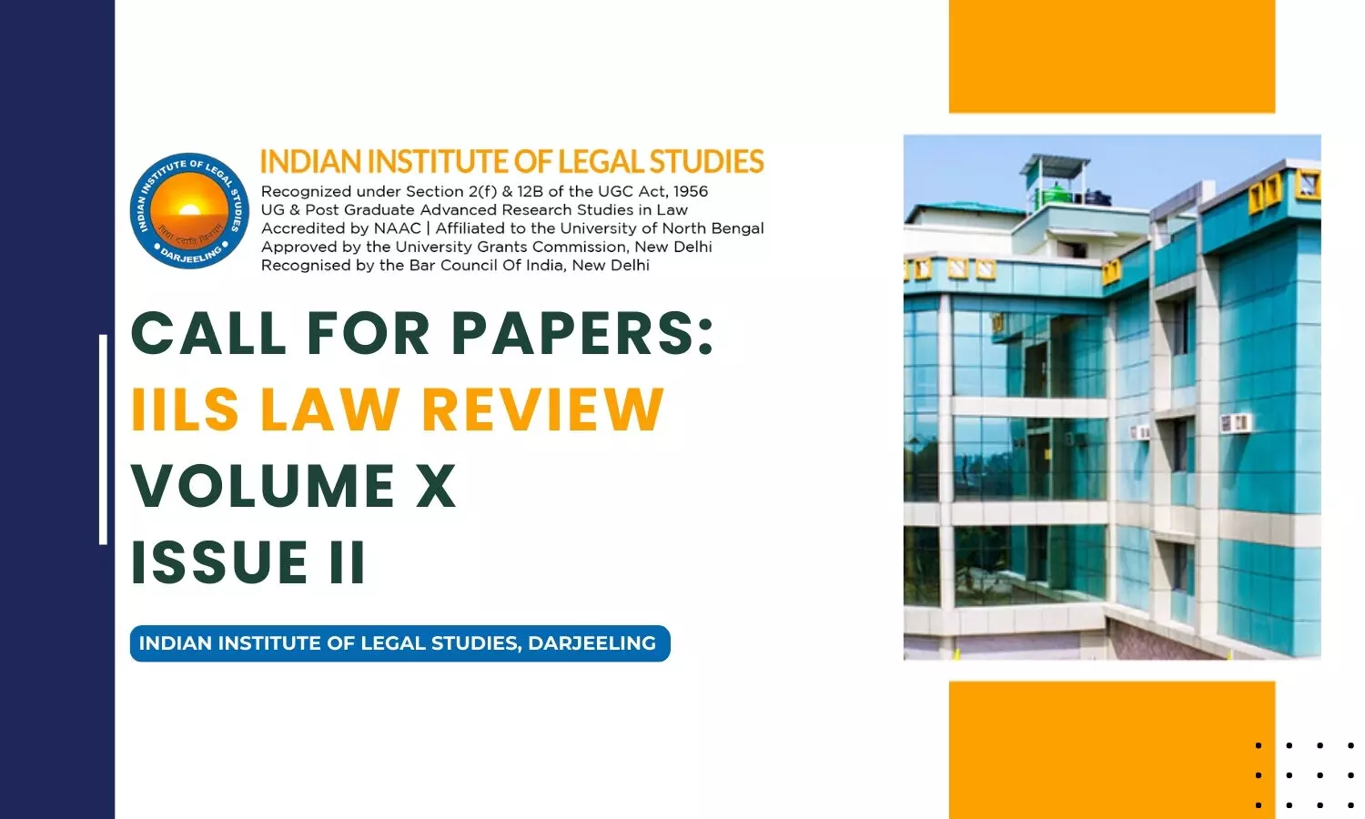 Call for Papers IILS Law Review Volume X Issue II  Indian Institute of Legal Studies Darjeeling