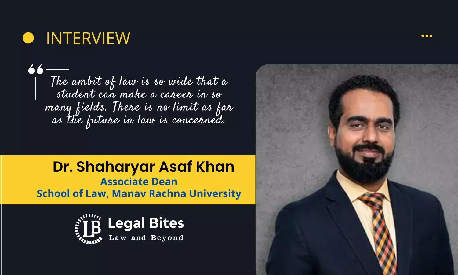 Interview: Dr. Shaharyar Asaf Khan, Associate Dean | School of Law, Manav Rachna University