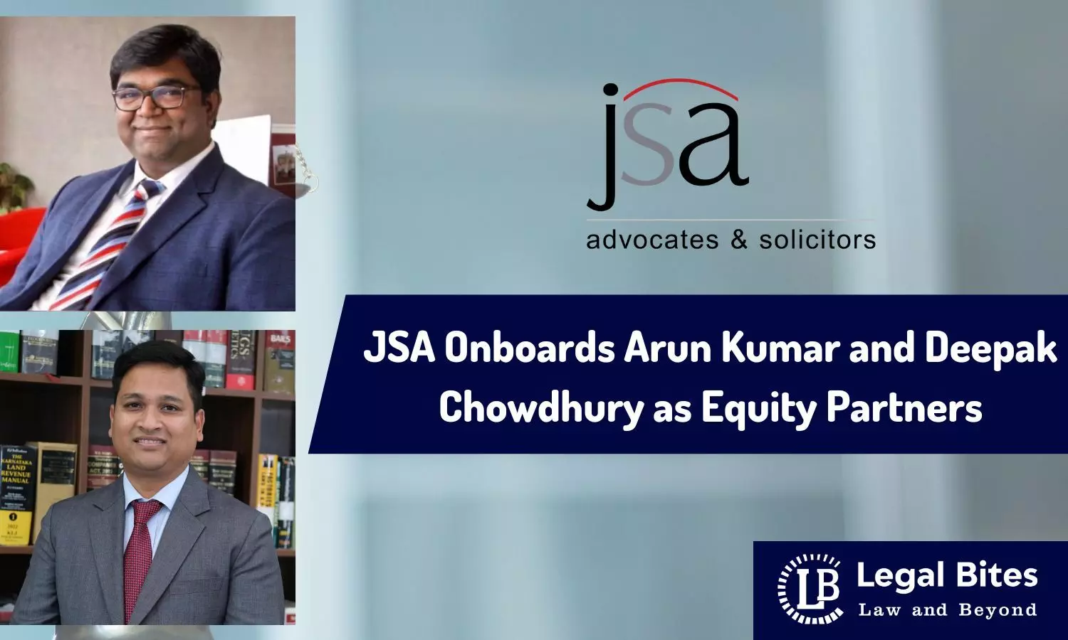 JSA Onboards Arun Kumar and Deepak Chowdhury as Equity Partners