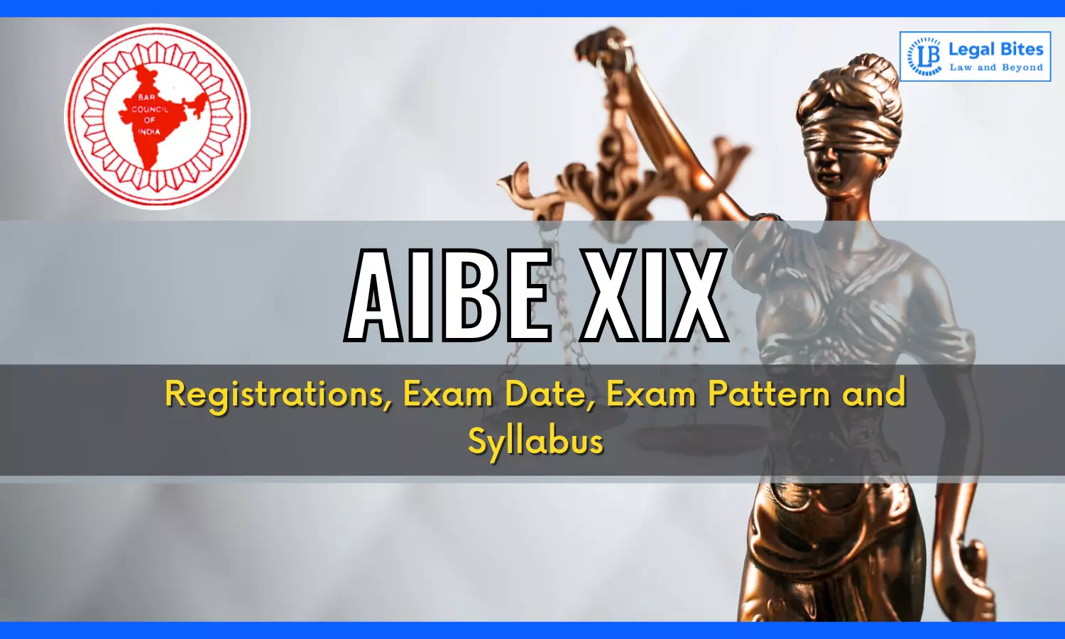 AIBE XIX: Registration Begins, Exam Date, Exam Pattern and Syllabus