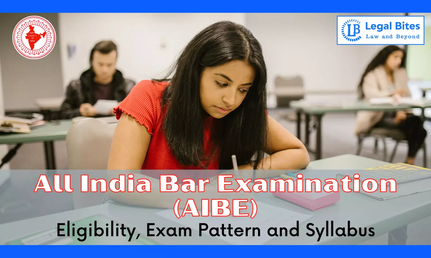 All India Bar Examination (AIBE) | Eligibility, Exam Pattern & Syllabus - All You Need to Know