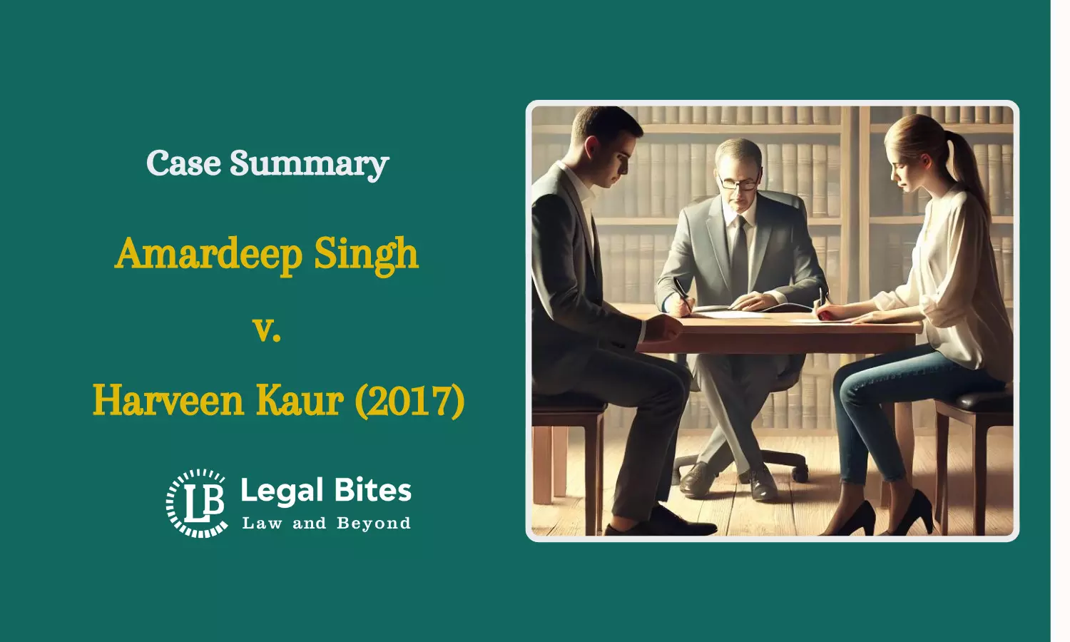 Case Summary: Amardeep Singh v. Harveen Kaur (2017) | Divorce by Mutual Consent