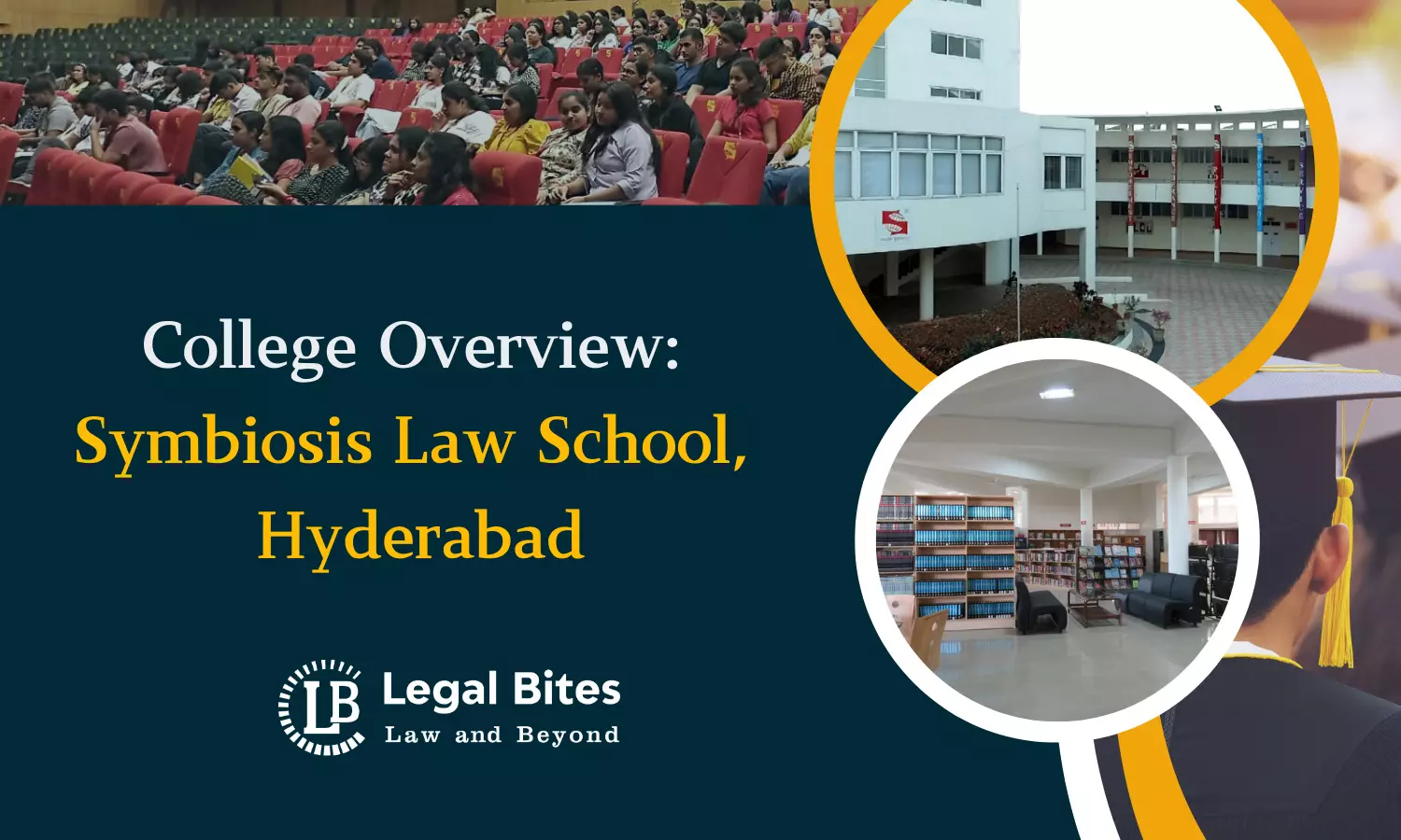 College Overview: Symbiosis Law School, Hyderabad