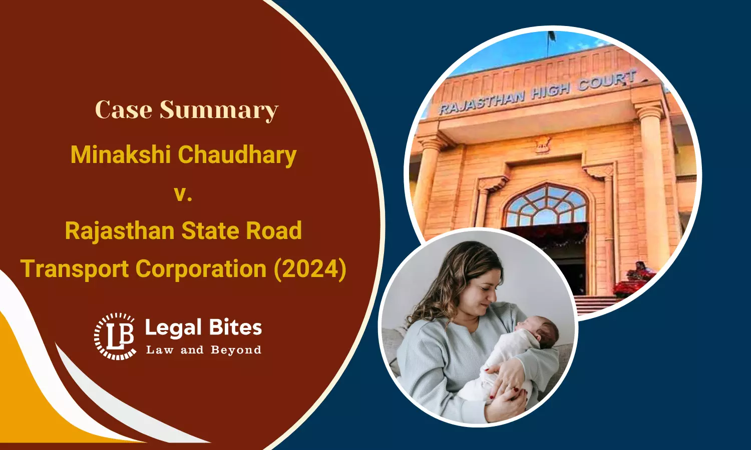 Case Summary: Minakshi Chaudhary v. Rajasthan State Road Transport Corporation (2024) | 180 Days Maternity Leave for All Women Employees