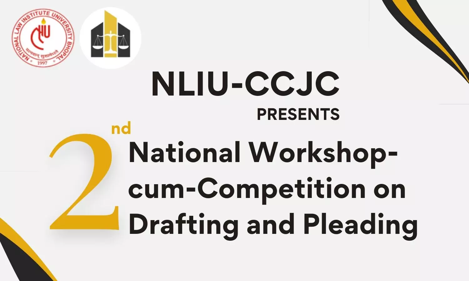 2nd National Workshop-cum-Competition on Drafting and Pleading  NLIU Bhopal [Cash prizes worth Rs. 30k + Internship Opportunity]