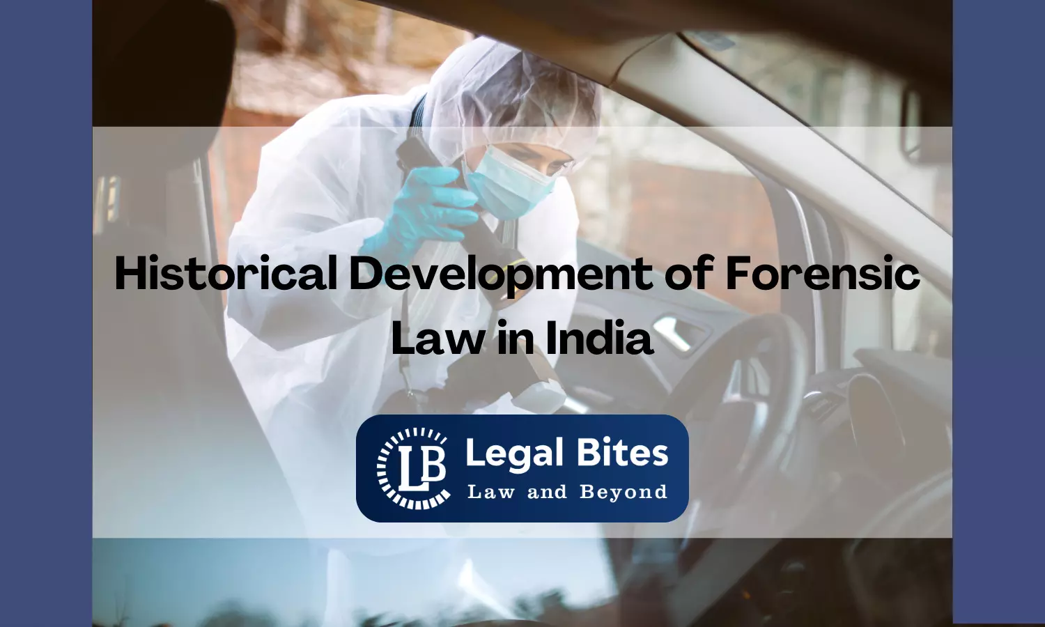 Historical Development of Forensic Law in India