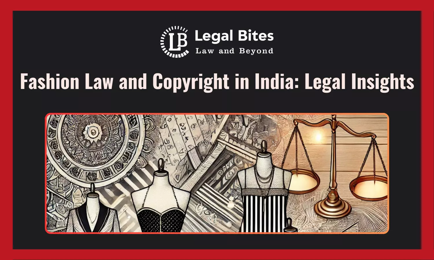 Fashion Law and Copyright in India: Legal Insights