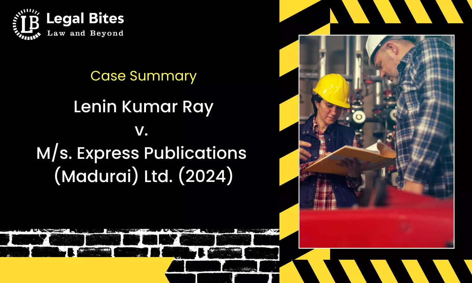 Case Summary: Lenin Kumar Ray v. M/s. Express Publications (Madurai) Ltd. (2024) | Supreme Court Elucidates Criteria for Workman Status