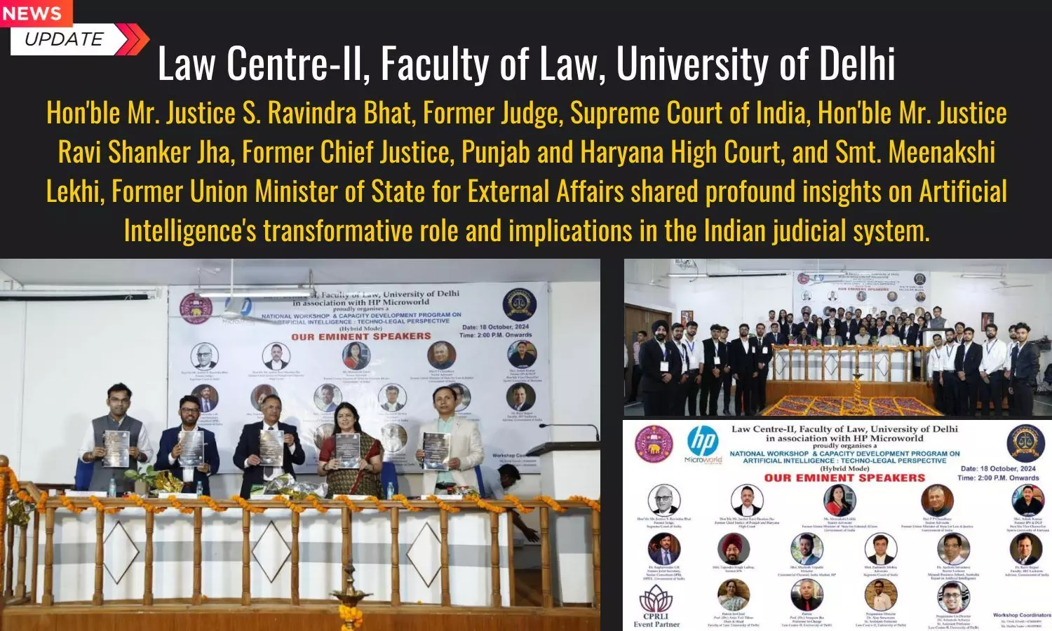 Law Centre II, Faculty of Law, University of Delhi, in association with HP Microworld and event partner CPRLI, successfully organized a National Workshop and Capacity Development Program on Artificial Intelligence: Techno-Legal Perspective