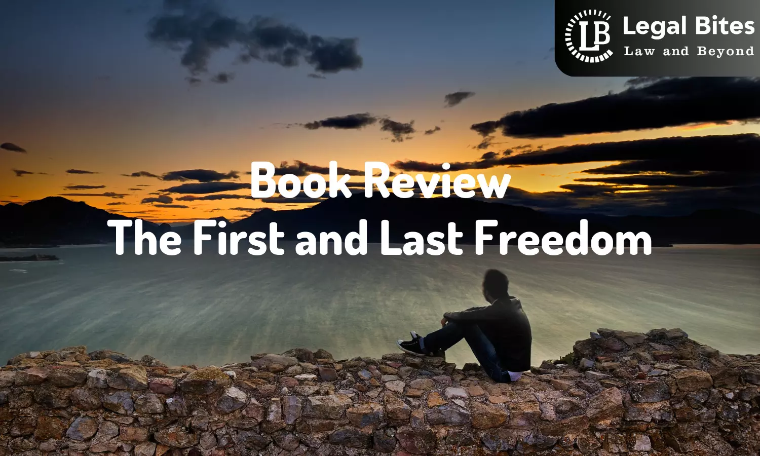 Book Review: The First and Last Freedom | Jiddu Krishnamurti