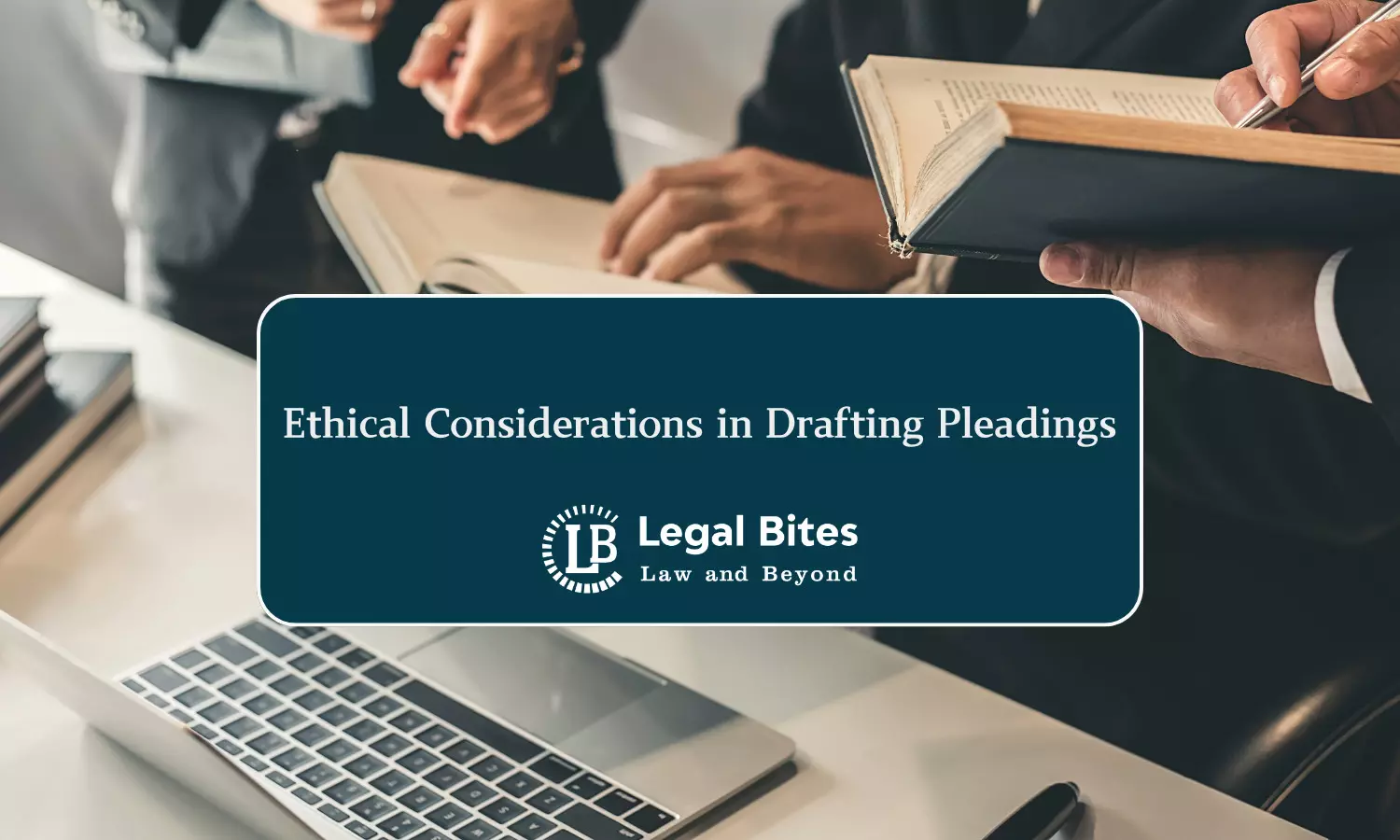 Ethical Considerations in Drafting Pleadings