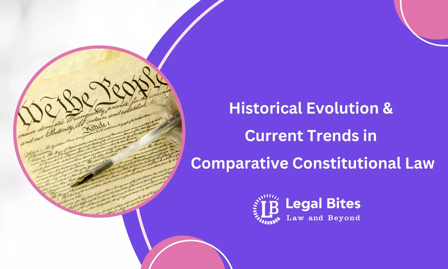 Historical Evolution and Current Trends in Comparative Constitutional Law