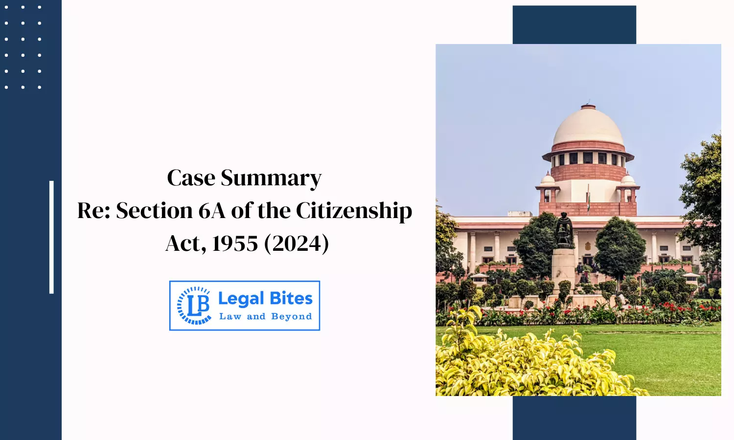 Case Summary: Re: Section 6A of the Citizenship Act, 1955 (2024) | Validity of Section 6A of the Citizenship Act, 1955