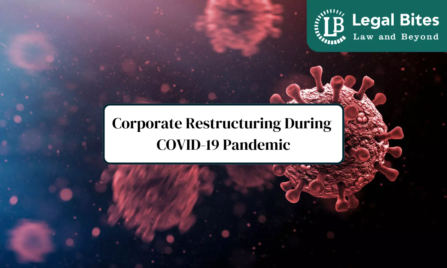 Corporate Restructuring During COVID-19 Pandemic