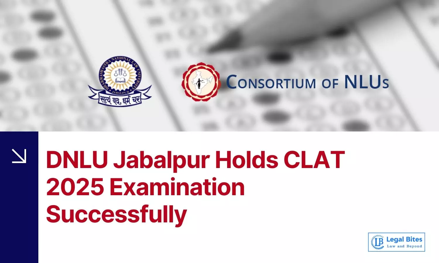 DNLU Jabalpur Holds CLAT 2025 Examination Successfully