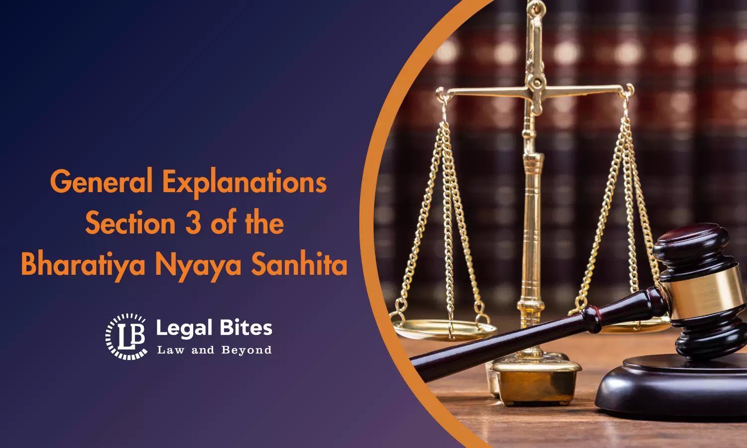 General Explanations: Section 3 of the Bharatiya Nyaya Sanhita (BNS)