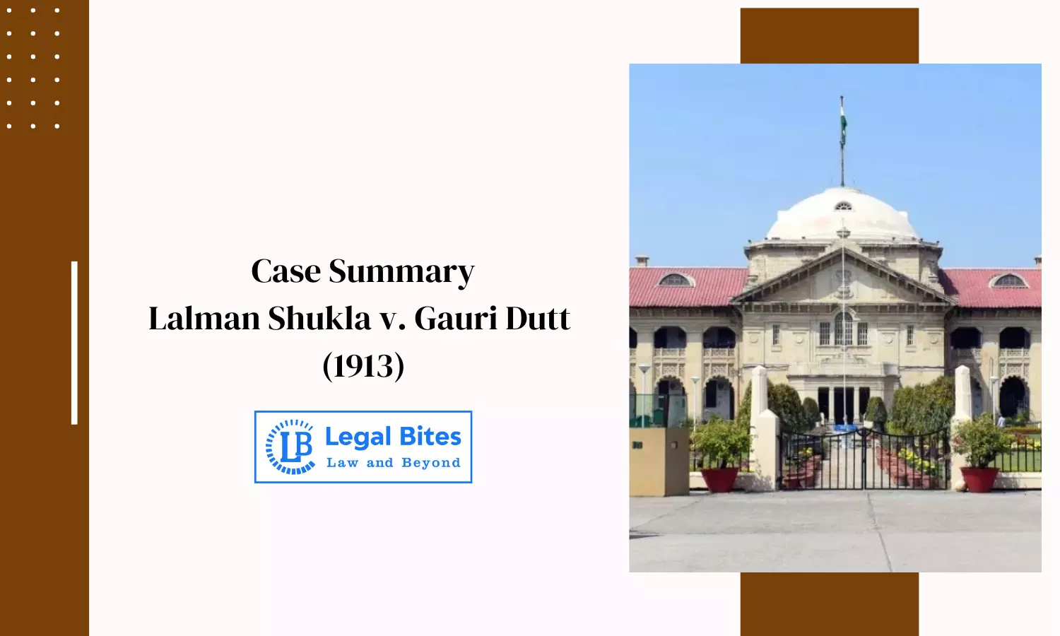 Case Summary: Lalman Shukla v. Gauri Dutt (1913) | Completion of Proposal Communication